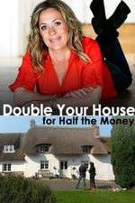 Watch Double Your House for Half the Money Goojara