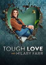 Watch Tough Love with Hilary Farr Goojara