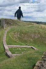 Watch Border Country The Story of Britains Lost Middleland Goojara