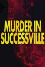 Watch Murder in Successville Goojara