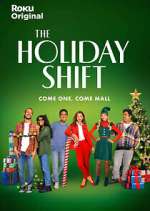 Watch The Holiday Shift Goojara