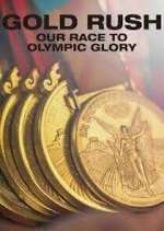 Watch Gold Rush: Our Race to Olympic Glory Goojara