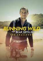 Watch Running Wild with Bear Grylls: The Challenge Goojara