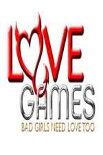 Watch Love Games Bad Girls Need Love Too Goojara