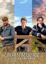 Watch Born Mucky: Life on the Farm Goojara