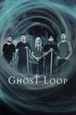 Watch Ghost Loop Goojara