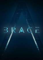 Watch Brace: The Series Goojara