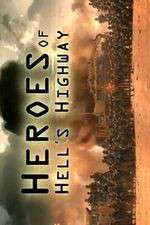 Watch Heroes of Hells Highway Goojara