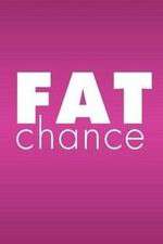 Watch Fat Chance Goojara