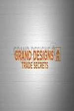 Watch Grand Designs Trade Secrets Goojara