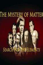 Watch The Mystery of Matter: Search for the Elements Goojara