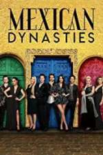 Watch Mexican Dynasties Goojara