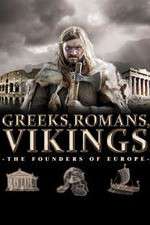 Watch Greeks, Romans, Vikings: The Founders of Europe Goojara