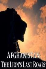 Watch Afghanistan: The Lion's Last Roar?  Goojara