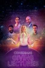 Watch Comedians Giving Lectures Goojara