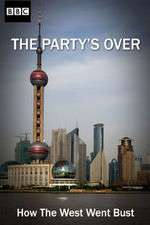 Watch The Partys Over How the West Went Bust Goojara