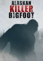 Watch Alaskan Killer Bigfoot Goojara