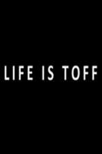 Watch Life Is Toff Goojara