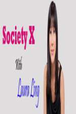 Watch Society X With Laura Ling Goojara