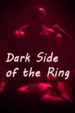 Watch Dark Side of the Ring Goojara