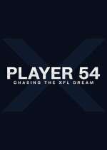 Watch Player 54: Chasing the XFL Dream Goojara
