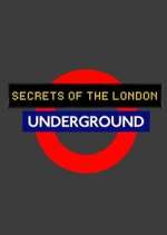 Watch Secrets of the London Underground Goojara