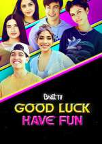 Watch Good Luck Have Fun Goojara