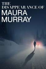 Watch The Disappearance of Maura Murray Goojara