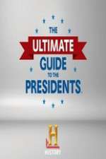 Watch The Ultimate Guide to the Presidents Goojara