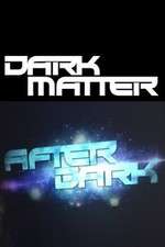 Watch Dark Matter: After Dark Goojara