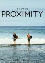 Watch A Life in Proximity Goojara