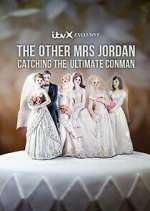 Watch The Other Mrs Jordan â€“ Catching the Ultimate Conman Goojara
