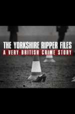 Watch The Yorkshire Ripper Files: A Very British Crime Story Goojara