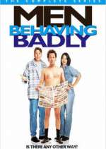 Watch Men Behaving Badly Goojara
