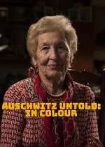 Watch Auschwitz Untold: In Colour Goojara