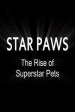 Watch Star Paws: The Rise of Superstar Pets Goojara