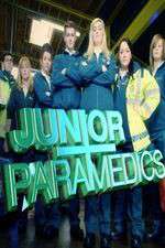 Watch Junior Paramedics - Your Life In Their Hands Goojara