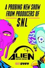 Watch Alien News Desk Goojara
