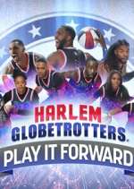Watch Harlem Globetrotters: Play It Forward Goojara