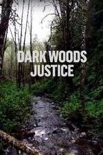 Watch Dark Woods Justice Goojara