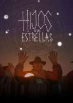 Watch Hijos de las Estrellas Goojara