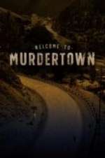 Watch Welcome To Murdertown Goojara