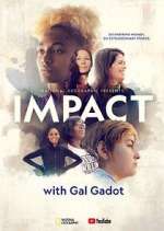 Watch National Geographic Presents: IMPACT with Gal Gadot Goojara