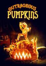 Watch Outrageous Pumpkins Goojara