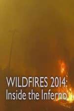 Watch Wildfires 2014 Inside the Inferno Goojara