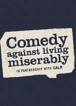 Watch Comedy Against Living Miserably Goojara