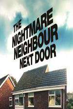 Watch The Nightmare Neighbour Next Door Goojara