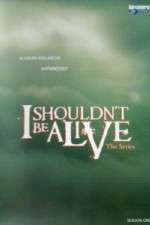 Watch I Shouldnt Be Alive Goojara