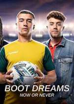 Watch Boot Dreams: Now or Never Goojara