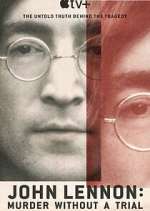 Watch John Lennon: Murder Without a Trial Goojara